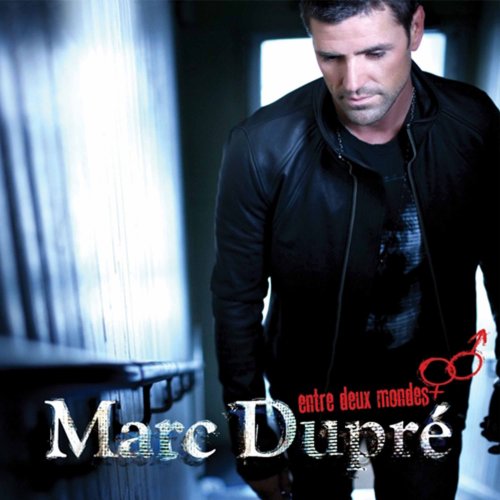 Marc Dupré - Entre deux mondes (2010)