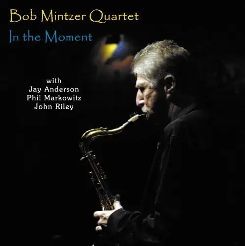 Bob Mintzer - In the Moment (2006)