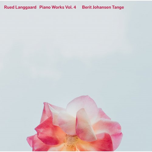 Berit Johansen Tange - Langgaard: Piano Works, Vol. 4 (2022) [Hi-Res]