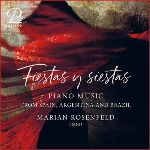 Marian Rosenfeld - Fiestas y Siestas. Spanish Piano Music (2022)