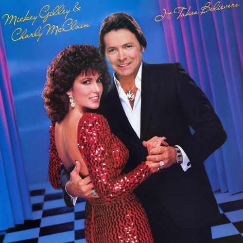 Mickey Gilley And Charly McClain - It Takes Believers (2022) [Hi-Res]