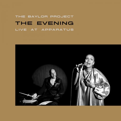 The Baylor Project - The Evening : Live At APPARATUS (2022) [Hi-Res]