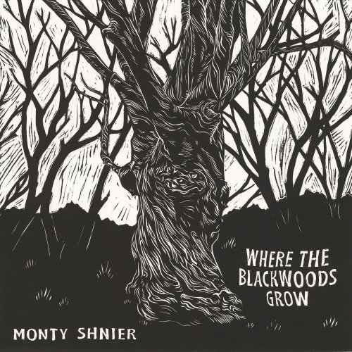 Monty Shnier - Where the Blackwoods Grow (2022) [Hi-Res]