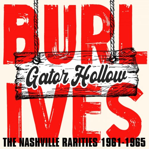 Burl Ives - Gator Hollow: The Nashville Rarities 1961-1965 (2022)