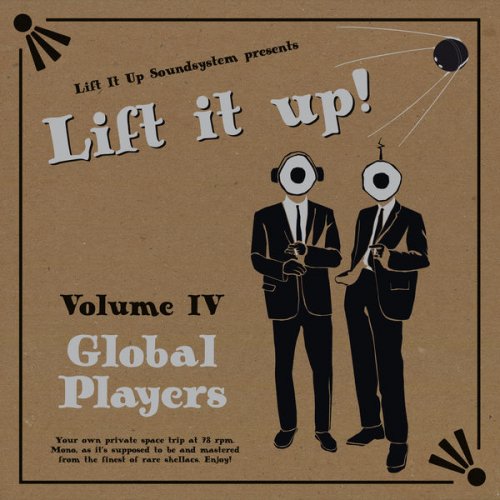 Various Artists - Lift it Up!, Vol. IV: Global Players (2022) [Hi-Res]