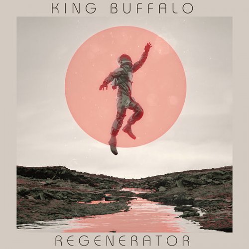 King Buffalo - Regenerator (2022) Hi Res