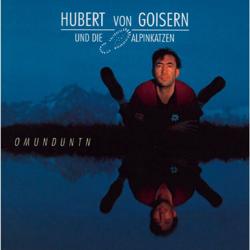 Hubert von Goisern und die Alpinkatzen - Omunduntn (1994)