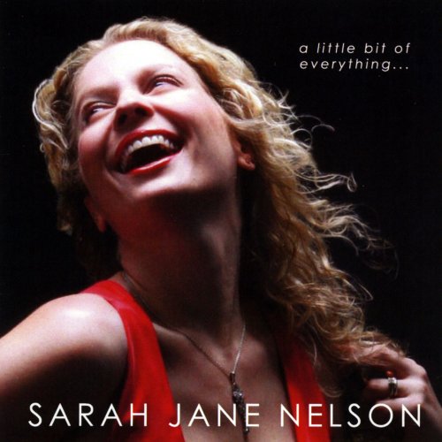 Sarah Jane Nelson - A Little Bit of Everything (2009)