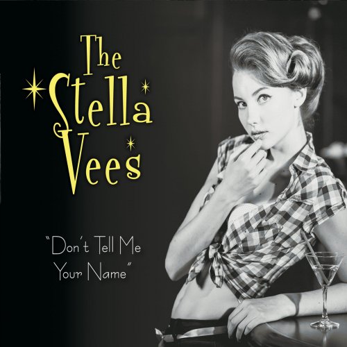 the-stella-vees-don-t-tell-me-your-name-2015