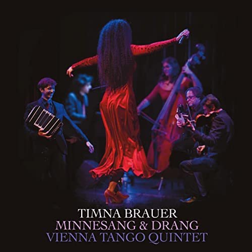 Timna Brauer & Vienna Tango Quintett - Minnesang & Drang (2022)