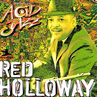 Red Holloway - Legends of Acid Jazz (1998)