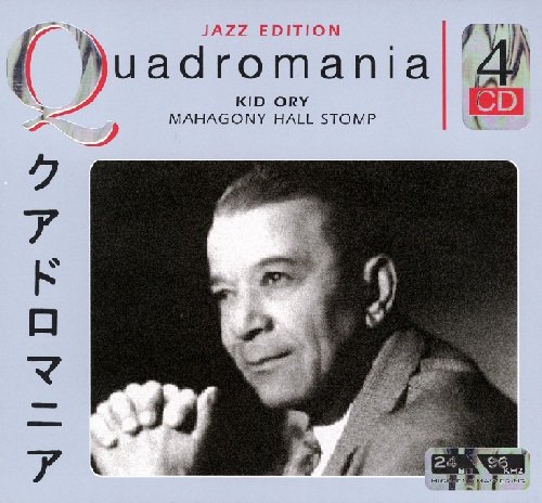 Kid Ory - Mahagony Hall Stomp (Quadromania, 4 CD) [2005]