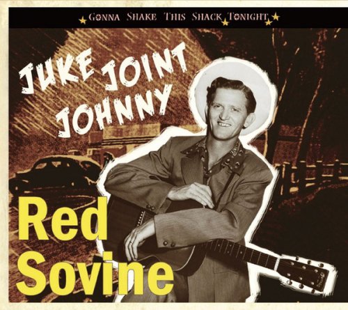 Red Sovine - Juke Joint Johnny: Gonna Shake This Shack Tonight (2012)