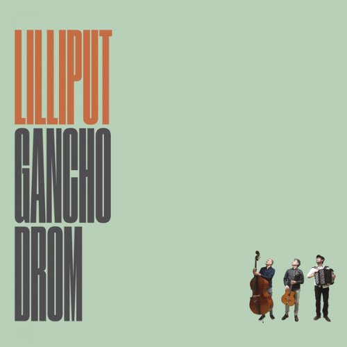 Gancho Drom - Lilliput (2022)