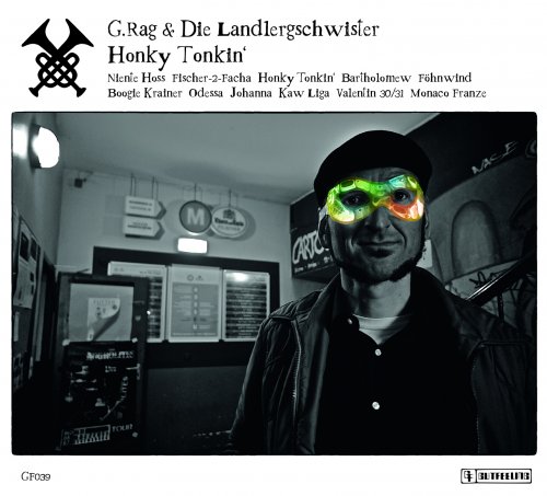 G.Rag & Die Landlergschwister - Honky Tonkin (2013)