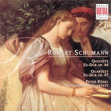 Peter Rösel, Gewandhaus-Quartett - Schumann: Piano Quintet Op. 44, Piano Quartet Op. 47 (1999)