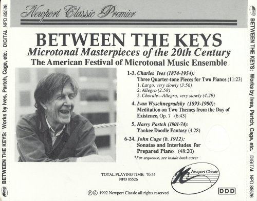 The American Festival of Microtonal Music Ensemble - Wyschnegradsky, Harry Partch, John Cage: Between the Keys (Microtonal Masterpieces of the 20th Century) (1992)