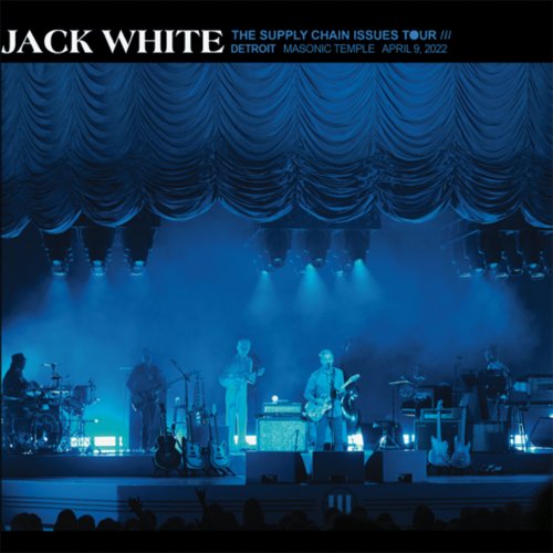 Jack White - 2022-04-09 Masonic Temple Theatre Detroit, MI (2022)