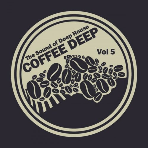 VA - Coffee Deep House, Vol. 1-5 (The Sound Of Deep House) (2019) FLAC