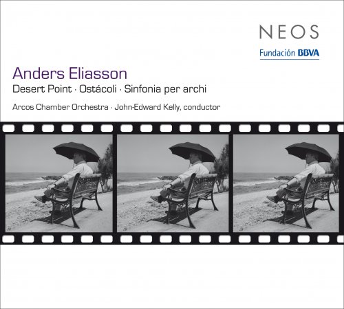 John Edward Kelly, Arcos Chamber Orchestra - Anders Eliasson: Desert Point; Ostácoli; Sinfonia per archi (2008)