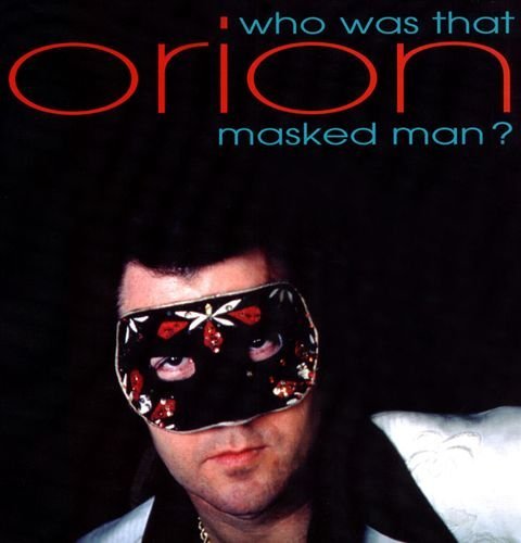 Orion - Who Was That Masked Man? (1999)