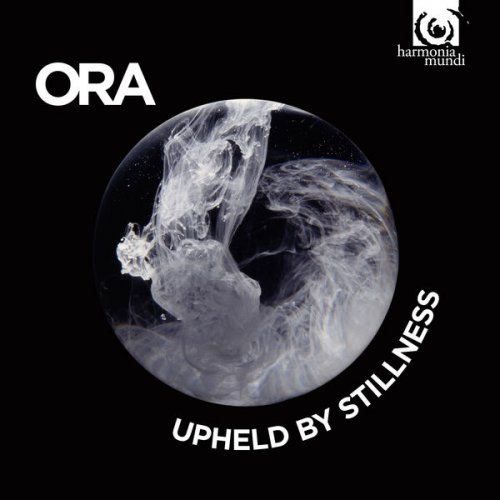 Ora Singers - Upheld by Stillness, Renaissance Gems and their Reflections (2016) [Hi-Res]