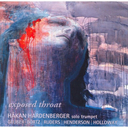 Håkan Hardenberger - Holloway: Solo Trumpet Sonata - Gruber, H.K.: Exposed Throat - Ruders: Reveille - Retraite (2006) [Hi-Res]