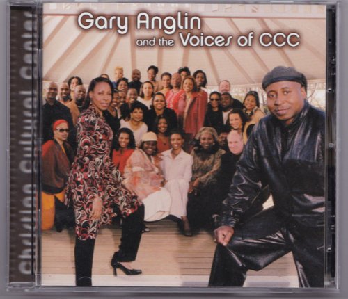 Gary Anglin - Gary Anglin and the Voices of CCC (2003)