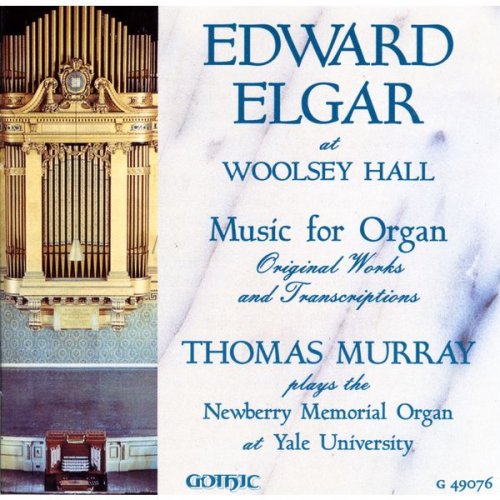 Thomas Murray - Edward Elgar at Woolsey Hall (2012)