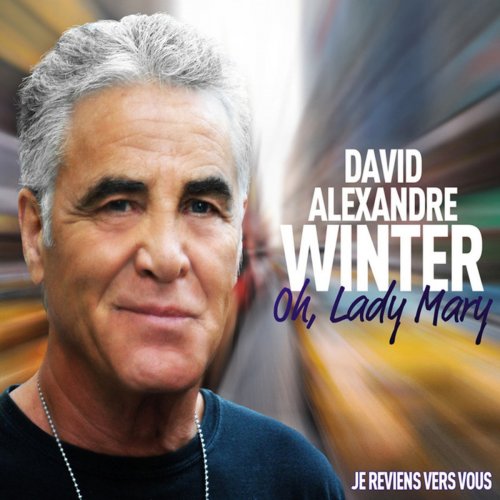 David Alexandre Winter - Oh Lady Mary (2010)