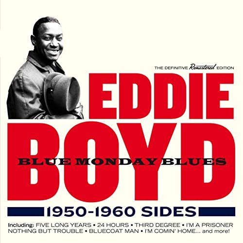Eddie Boyd - Blue Monday Blues: 1950 - 1960 Sides (2016)