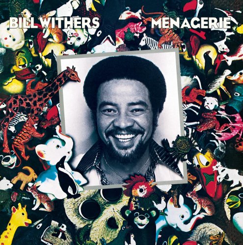 Bill Withers - Menagerie (1977/2003)