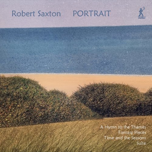 Roderick Williams, Clare Hammond, Fidelio Trio, St Paul's Sinfonia - Robert Saxton: Portrait (2022) [Hi-Res]