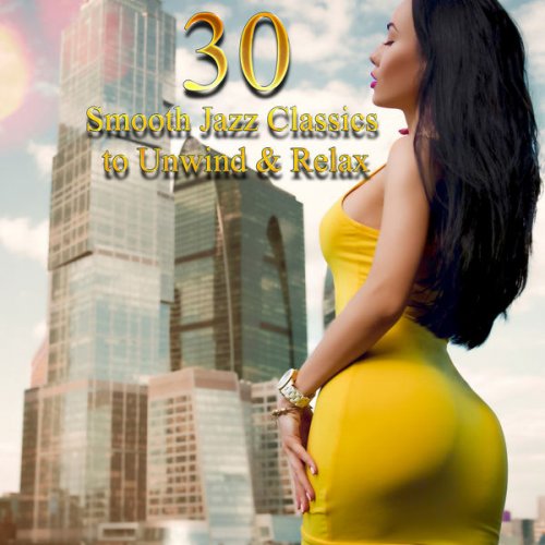 Saxtribution - 30 Smooth Jazz Classics to Unwind & Relax (2022)