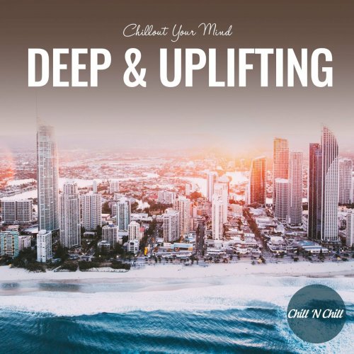 VA - Deep & Uplifting: Chillout Your Mind (2022)