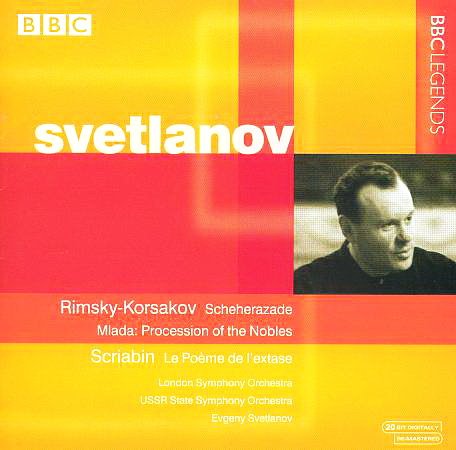 Evgeny Svetlanov - Rimsky-Korsakov: Scheherazade, Mlada / Scriabin: Le Poeme de l'extase (2003)