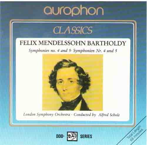 London Symphony Orchestra,  Alfred Scholz - Felix Mendelssohn Bartholdy: Symphonies No. 4 and 5 (1989)