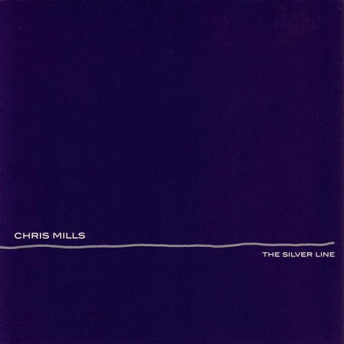 Chris Mills - The Silver Line (2002)