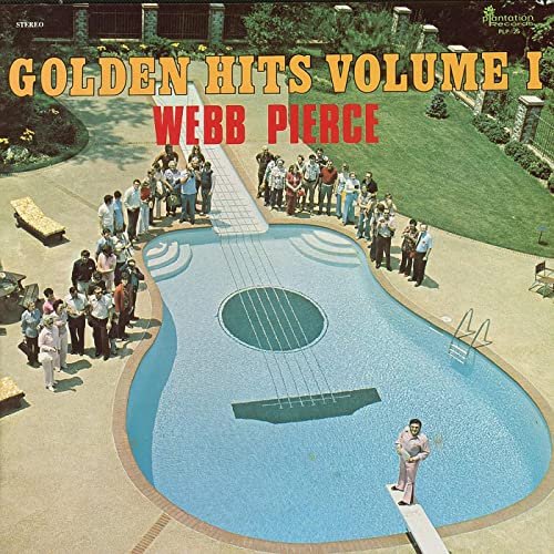 Webb Pierce - Golden Hits - Volume I (1976)