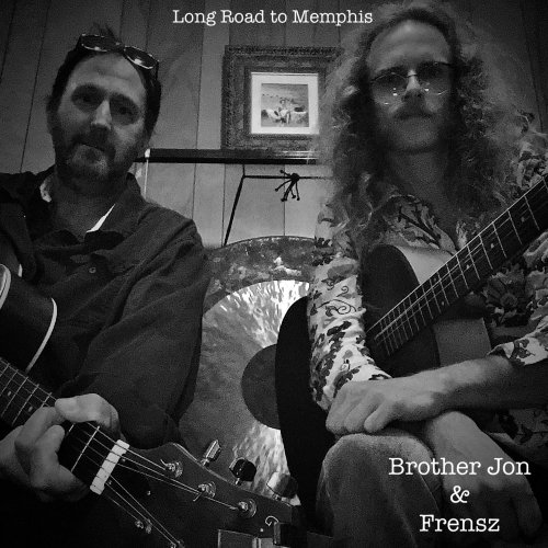 Brother Jon and Frensz - Long Road to Memphis (2022) Hi Res