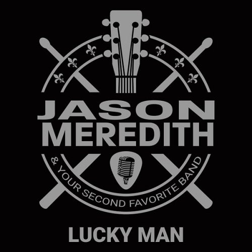 Jason Meredith & Your Second Favorite Band - Lucky Man (2022) Hi Res