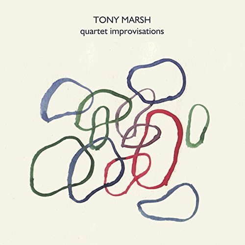 Tony Marsh - Quartet Improvisations (2011)