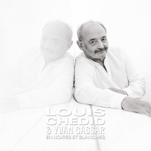 Louis Chédid & Yvan Cassar - En noires et blanches (Parce que - La Collection) (2022) [Hi-Res]