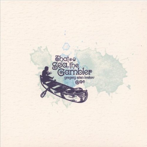 Gregory Alan Isakov - That Sea, the Gambler (2007)