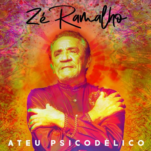 Zé Ramalho - Ateu Psicodélico (2022) [Hi-Res]