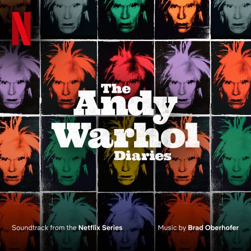 Brad Oberhofer, Oberhofer - The Andy Warhol Diaries (Soundtrack from the Netflix Series) (2022) [Hi-Res]