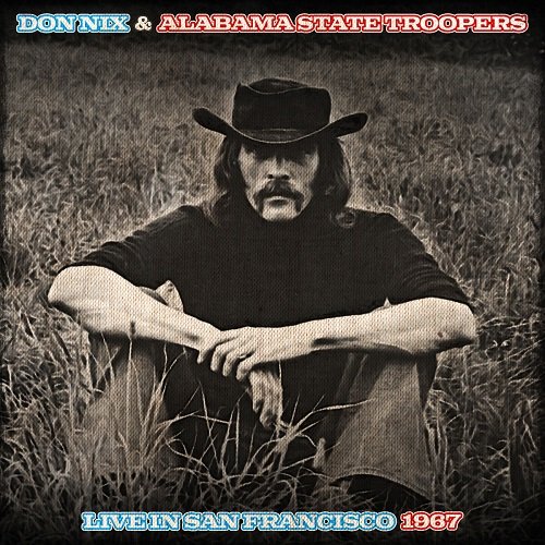 Don Nix - Don Nix & Alabama State Troopers Live In San Francisco 1967 (2016)