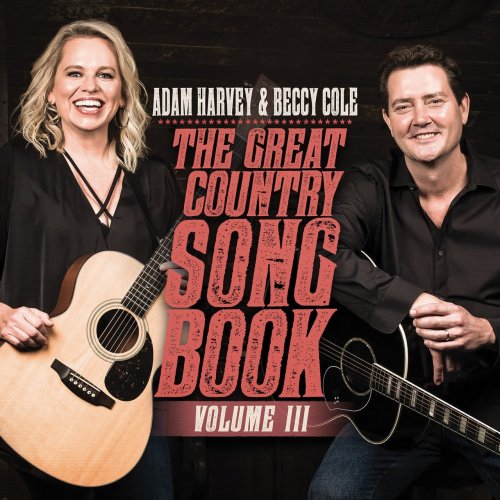Adam Harvey & Beccy Cole - The Great Country Songbook, Vol. III (2022) [Hi-Res]