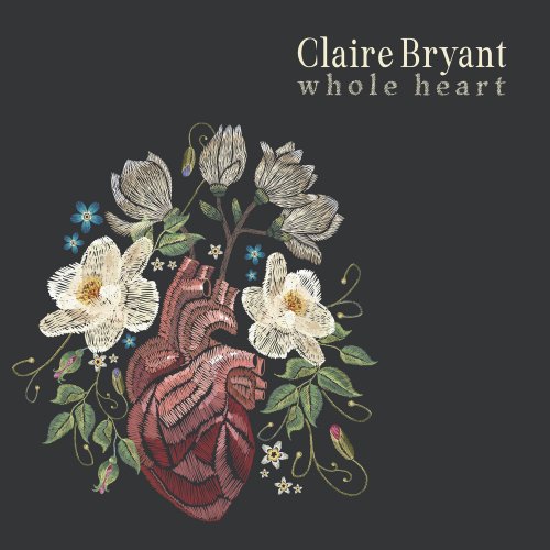 Claire Bryant - Whole Heart (2022) [Hi-Res]