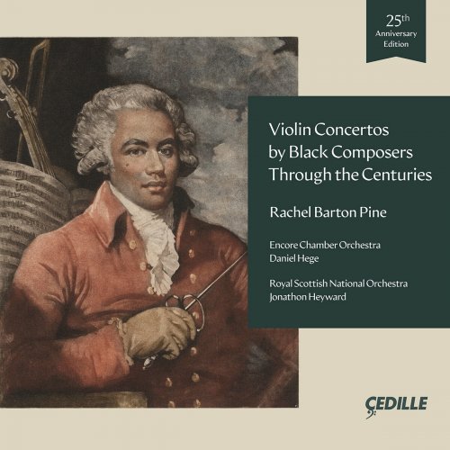 Daniel Hege, Encore Chamber Orchestra, Rachel Barton Pine - Violin Concertos by Black Composers Through the Centuries (2022)